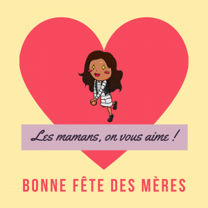 Lire la suite à propos de l’article Bonne fête des Mères !