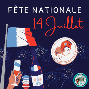 Lire la suite à propos de l’article Le 14 juillet : la Fête nationale française 🇫🇷