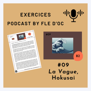 Exercices Podcast by FLE d’OC – La vague, Hokusai (#09)