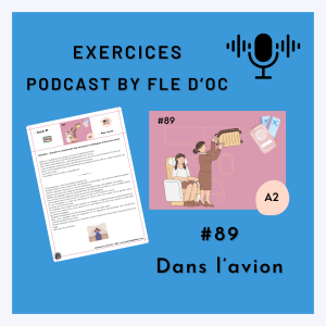 Exercices Podcast by FLE d’OC – Dans l’avion (#89)