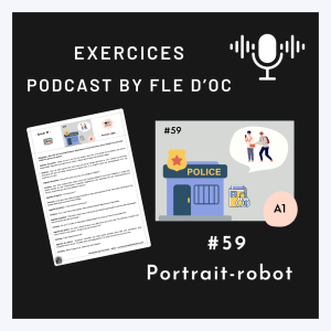 Exercices Podcast by FLE d’OC – Portrait-robot (#59)