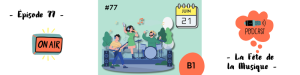 Lire la suite à propos de l’article La Fête de la Musique (B1) – Podcast #77