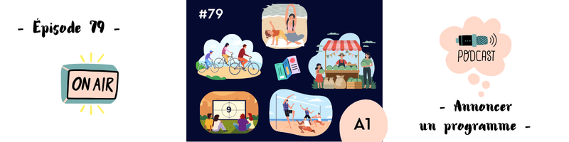 You are currently viewing Annoncer un programme (A1) – Podcast #79