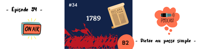 You are currently viewing Dictée au passé simple (B2) – Podcast #34