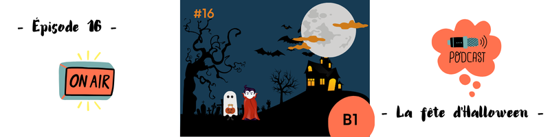 You are currently viewing La fête d&rsquo;Halloween (B1) – Podcast #16