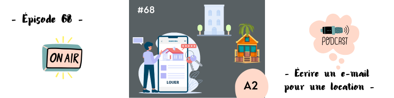 You are currently viewing Écrire un e-mail pour une location (A2) – Podcast #68