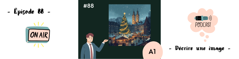 Lire la suite à propos de l’article Décrire une image (A1) – Podcast #88