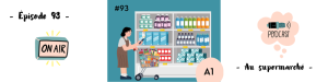 Lire la suite à propos de l’article Au supermarché (A1) – Podcast #93