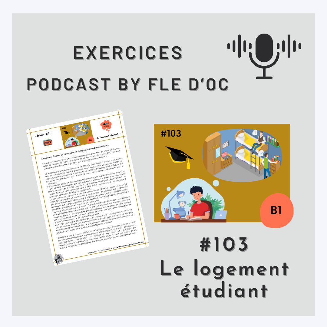 Exercices Podcast by FLE d'OC - Le logement étudiant (#103)