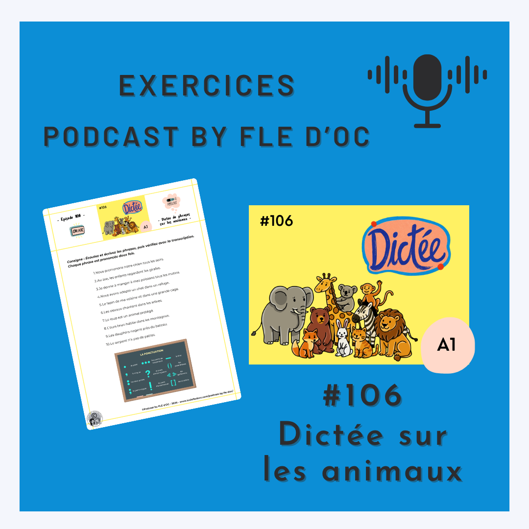 Exercices Podcast by FLE d'OC - Dictée sur les animaux (#106)